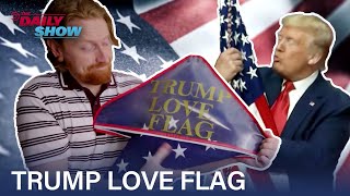 Trump Love Flag Give the American Flag Your Ultimate Salute  The Daily Show [upl. by Ylremik]