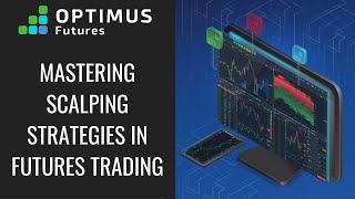 Mastering Scalping Strategies in Futures Trading [upl. by Artamas]