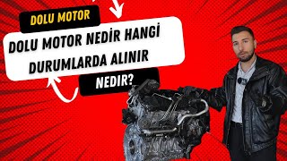 DOLU MOTOR NEDİR HANGİ DURUMLARDA ALINMALIDIR [upl. by Vi]