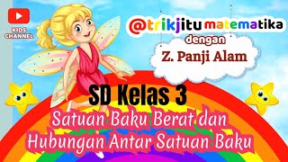 Matematika SD Kelas 3  Satuan Baku Berat amp Hubungan Antar Satuan Baku trikjitumatematika [upl. by Ennairda]