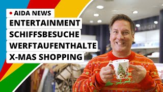 AIDA News Entertainment Schiffsbesuche Werftaufenthalte und AIDA Geschenkideen für Weihnachten [upl. by Enomal]