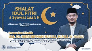 Khutbah Idul Fitri 1443 H 2022 M  Ust Dr Heri Rifhan Halili MPdI AlHafidz [upl. by Eardnoed]