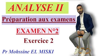 Examen 2 analyse 2 exercice 2 [upl. by Gnal]