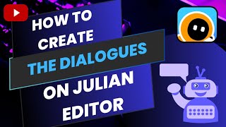 HOW TO CREATE DIALOGUES FOR YOUR CHARACTERS ON JULIAN EDITOR  TUTORIAL [upl. by Ahseiyn]