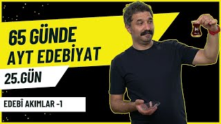 25GÜN  Edebî Akımlar  1  65 Günde AYT Edebiyat Kampı  RÜŞTÜ HOCA [upl. by Arakal28]