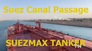 Suez Canal Passage Suezmax Tanker [upl. by Yroj979]