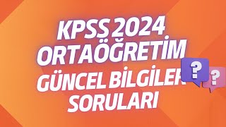 KPSS 2024 GÜNCEL BİLGİLERDEN ÇIKABİLECEK SORULAR BU SORULARI KAÇIRAN PİŞMAN OLUR [upl. by Airetal294]