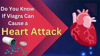 The Unexpected Link Between VIAGRA amp HEART ATTACK Can Heart patient take Viagra [upl. by Hbahsur985]