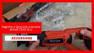 Seghetto a Gattuccio a batteria Einhell TE AP 18 Li einhell faidate recensione [upl. by Galen689]