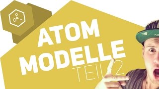 Welche Atommodelle gibt es  Teil 2 [upl. by Hurwitz274]