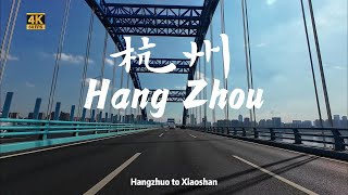 4K Slow TV  Hangzhou to Xiaoshan [upl. by Zetram]