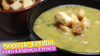 Sopa de Ervilha com Linguiça Fresca [upl. by Llerrit709]