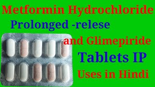 Metformin Hydrochloride Prolonged relese and Glimepiride Tablets IP Uses in Hindi [upl. by Lemak]