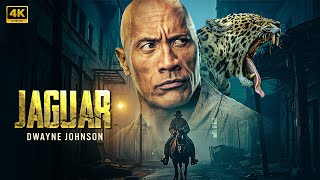 Jaguar  Dwayne Johnson  New Action Movie 2024  Full Movie  4K Ultra actionmovies [upl. by Llenreb]