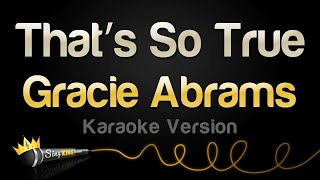 Gracie Abrams  That’s So True Karaoke Version [upl. by Lyontine]