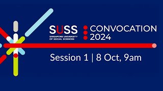 SUSS Convocation 2024 8 Oct session 1 [upl. by Askwith674]