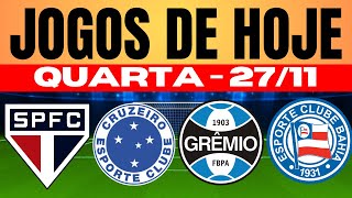 JOGOS DE HOJE  BRASILEIRÃO 2024 I QUARTAFEIRA 27112024  JOGOS DE HOJE [upl. by Oaoj]