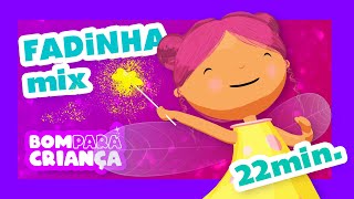 Fadinha Mix  BOM PARA CRIANÇA  música infantil [upl. by Eisus]