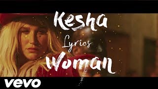 Woman  Kesha Lyric [upl. by Adnahsor351]