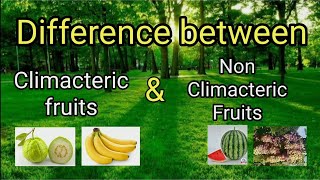 Climacteric and Non Climacteric fruits  Horticulture [upl. by Donalt]