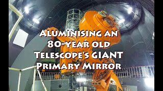 Aluminising the Primary Mirror of the Radcliff Telescope [upl. by Winer]