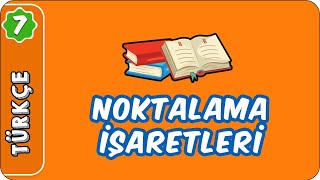 Noktalama İşaretleri  7 Sınıf Türkçe evokul Kampı [upl. by Halvaard124]