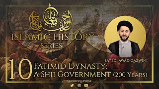 10 Fatimid Dynasty A Shii Government 200 Years by Sayed Jawad Qazwini [upl. by Malin]