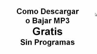 Como Descargar o Bajar MP3 Sin Programas Sin Virus [upl. by Mcintosh]