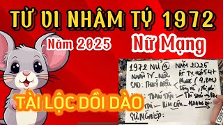 CHI TIẾT TỬ VI 1972 NHÂM TÝ NỮ MẠNG NĂM 2025  MAY MẮN TÀI LỘC [upl. by Laehplar]