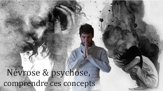 névrose amp psychose comprendre ces concepts [upl. by Clara]