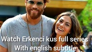 Watch Erkenci kus full series with english subtitle 😄🧡 link in decription👇🏻 [upl. by Yerac771]