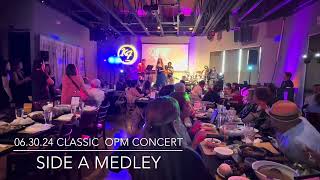 June 30 2024 Classic OPM Concert  Side A Medley [upl. by Aillicirp]