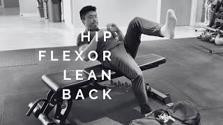 Hip Flexor Lean Back  Strengthen and Stretch Your Hip Flexors [upl. by Adarbil]