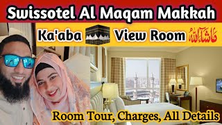 Swissotel Al Maqam Makkah  Kaaba view room tour  Best hotel near Haram swissotel kaaba review [upl. by Calabresi]