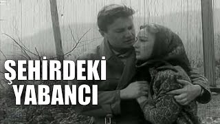 Şehirdeki Yabancı  Türk Filmi [upl. by Cissej]