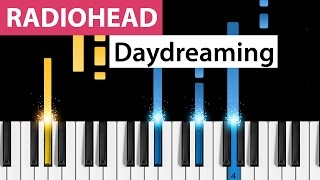 Radiohead  Daydreaming  Piano Tutorial [upl. by Shuman322]