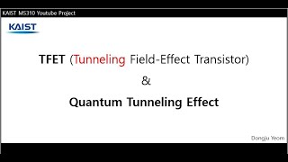 Project TFETTunneling Field Effect Transistor and Quantum Tunneling Effect [upl. by Ludewig869]