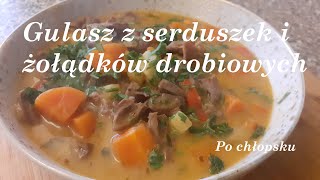 Gulasz z serduszek i żołądków drobiowych [upl. by Frodi]