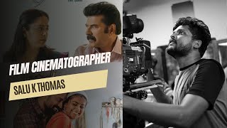 Salu K Thomas  Cinematography Journey  Kaathal  The Core The Great Indian Kitchen [upl. by Aryahay]