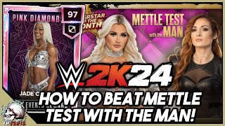 HOW TO BEAT METTLE TEST WITH THE MAN WWE 2K24 MyFaction [upl. by Pigeon]