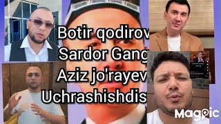 botir qodirov bilan uchrashgani SARDOR GANGSTER AZIZ JURAYEV LAR [upl. by Atinaj371]