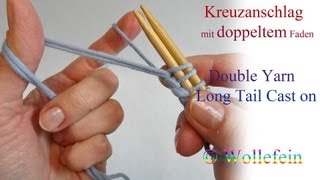 Kreuzanschlag mit doppeltem Faden  Double Yarn Long Tail Cast On [upl. by Yahc509]