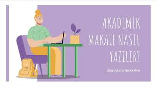 Akademik Makale Nasıl Yazılır [upl. by Nadean469]