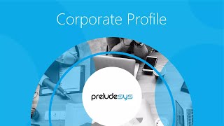 PreludeSys Your Trusted Partner for Digital Transformation [upl. by Kahcztiy]