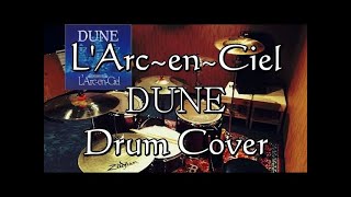 LArc～en～Ciel『DUNE』Drum Cover [upl. by Ortensia]