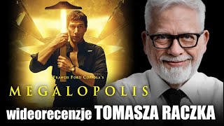 MEGALOPOLIS reż Francis Ford Coppola prod 2024  wideorecenzja Tomasza Raczka [upl. by Eriuqs]