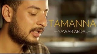 Tamanna  Yawar Abdal  Latest Kashmiri Hit Song  FULL KASHMIRI SONG WITH ENGLISH TRANSLATION [upl. by Aelyak688]