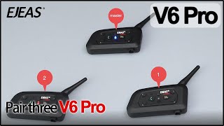 EJEAS V6 Pro  Pair three V6 Pro  motorcycle helmets bluetooth intercom [upl. by Tripp]