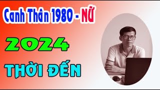 gặp thời đổi vận Tử vi 2024 tuổi Canh Thân 1980 nữ mạng [upl. by Charmaine708]