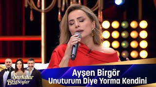 Ayşen Birgör  UNUTURUM DİYE YORMA KENDİNİ [upl. by Yrok]